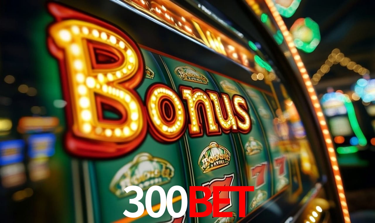 Benefícios do Login 300BET - Bônus e Vantagens Exclusivas